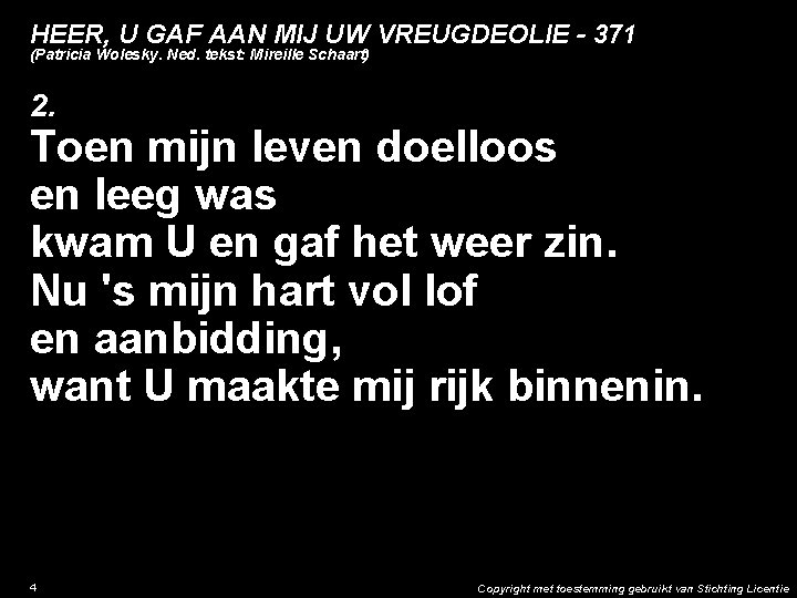 HEER, U GAF AAN MIJ UW VREUGDEOLIE - 371 (Patricia Wolesky. Ned. tekst: Mireille