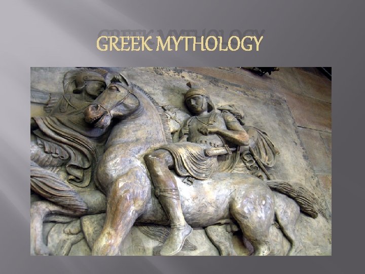 GREEK MYTHOLOGY 