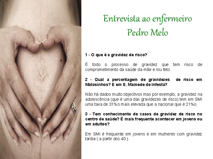 Entrevista ao enfermeiro Pedro Melo 1 - O que é a gravidez de risco?