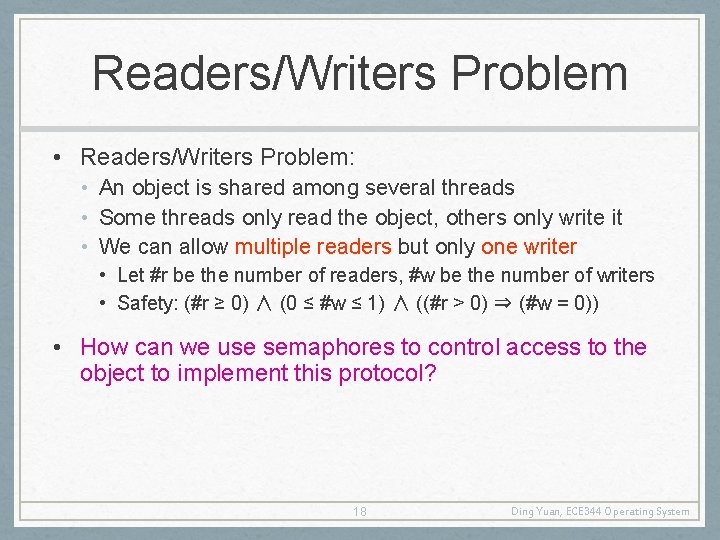 Readers/Writers Problem • Readers/Writers Problem: • An object is shared among several threads •