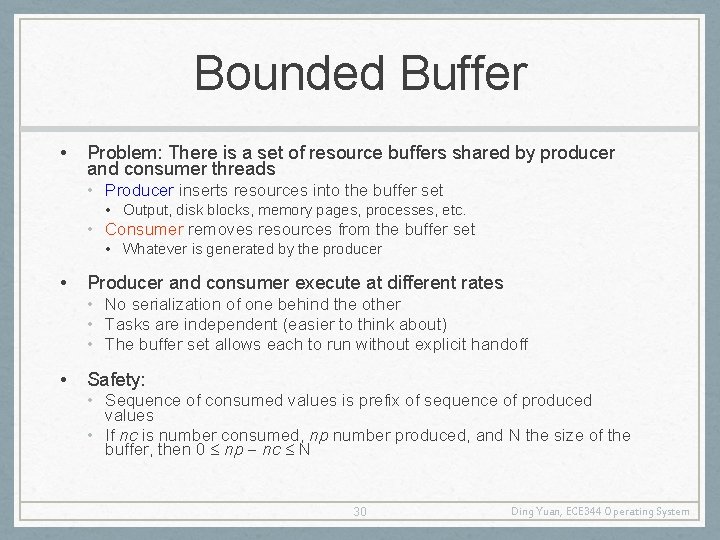 Bounded Buffer • Problem: There is a set of resource buffers shared by producer Bounded Buffer • Problem: There is a set of resource buffers shared by producer