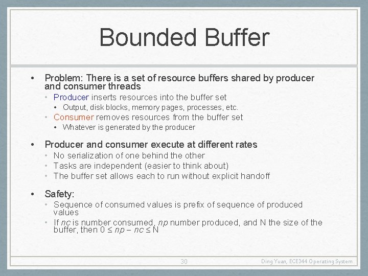 Bounded Buffer • Problem: There is a set of resource buffers shared by producer