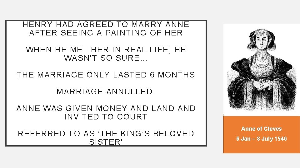 HENRY HAD AGREED TO MARRY ANNE AFTER SEEING A PAINTING OF HER WHEN HE