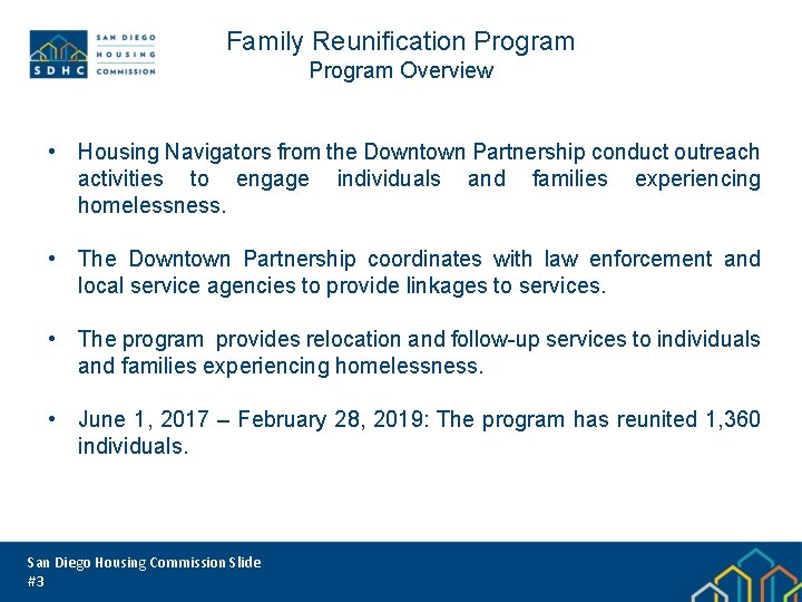 Family Reunification Program Overview • Housing Navigators from the Downtown Partnership conduct outreach activities