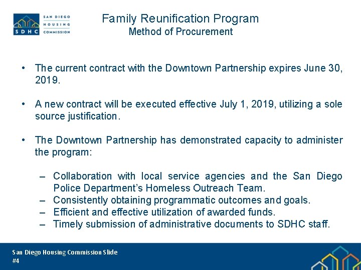 Family Reunification Program Method of Procurement • The current contract with the Downtown Partnership