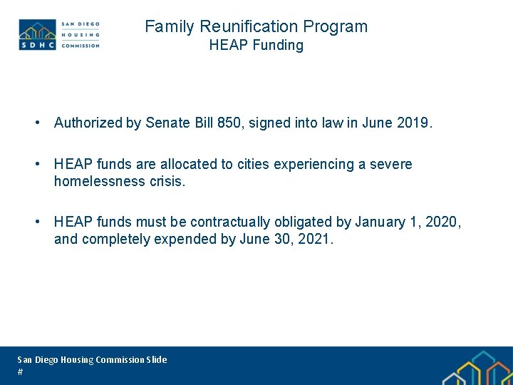 Family Reunification Program HEAP Funding • Authorized by Senate Bill 850, signed into law