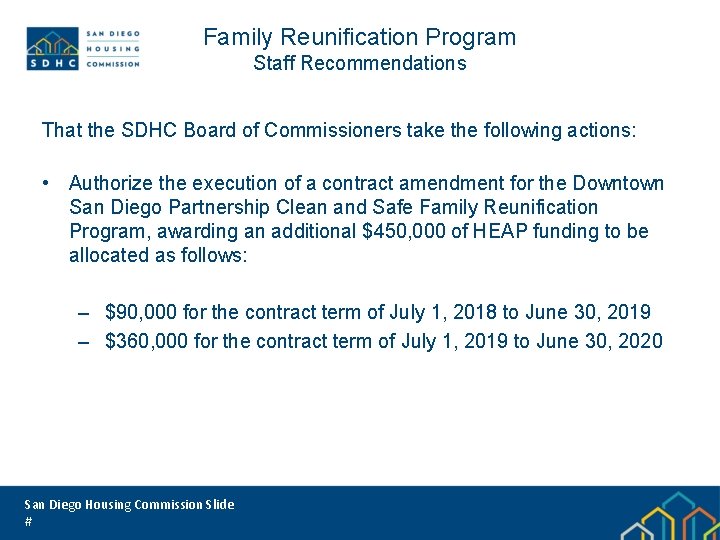 Family Reunification Program Staff Recommendations That the SDHC Board of Commissioners take the following
