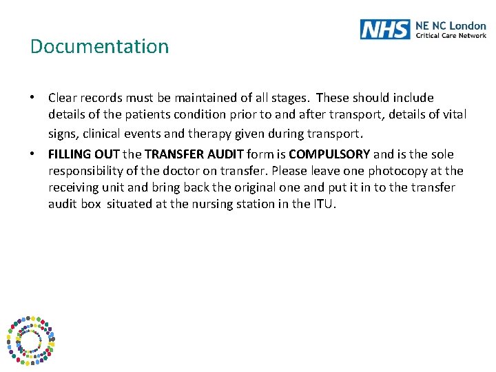 Documentation • Clear records must be maintained of all stages. These should include details