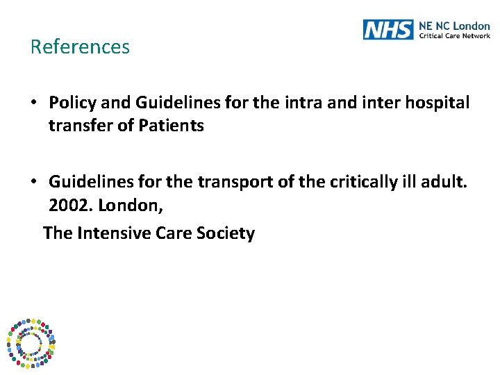 References • Policy and Guidelines for the intra and inter hospital transfer of Patients