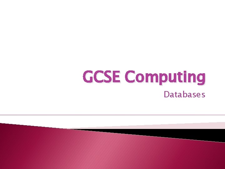 GCSE Computing Databases 