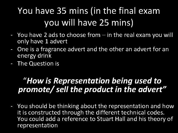 You have 35 mins (in the final exam you will have 25 mins) -