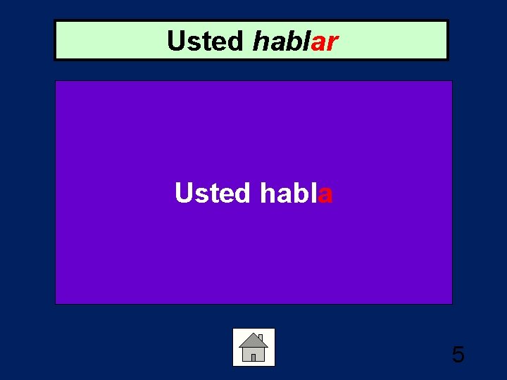 Usted hablar Usted habla 5 