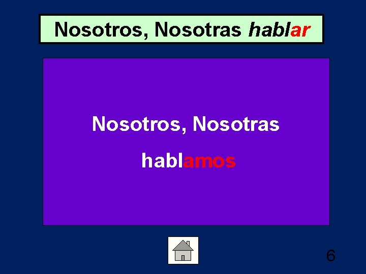 Nosotros, Nosotras hablar Nosotros, Nosotras hablamos 6 