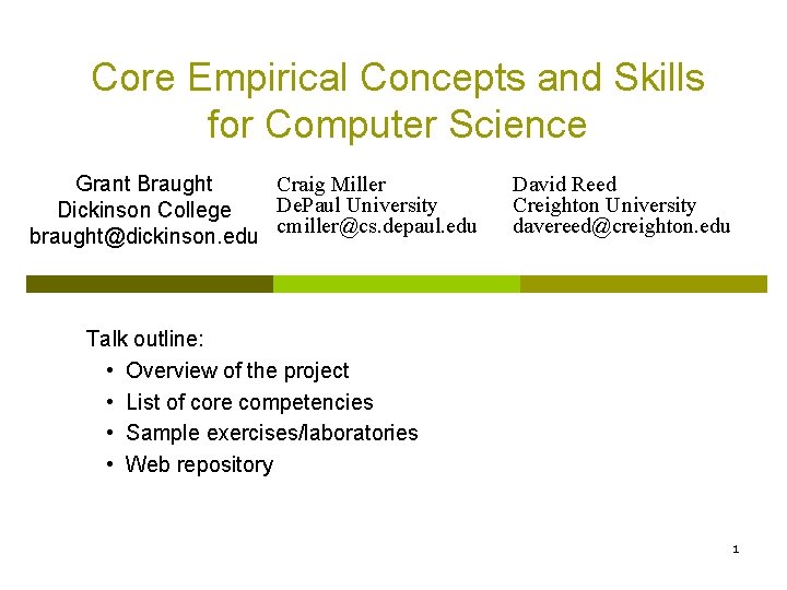 Core Empirical Concepts and Skills for Computer Science Craig Miller Grant Braught De. Paul