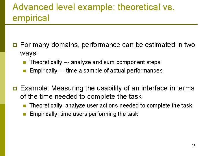 Advanced level example: theoretical vs. empirical p For many domains, performance can be estimated