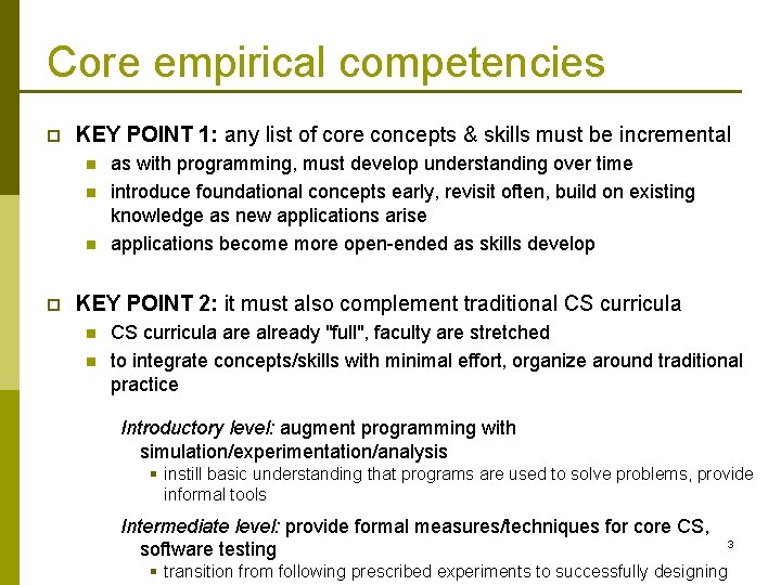 Core empirical competencies p KEY POINT 1: any list of core concepts & skills