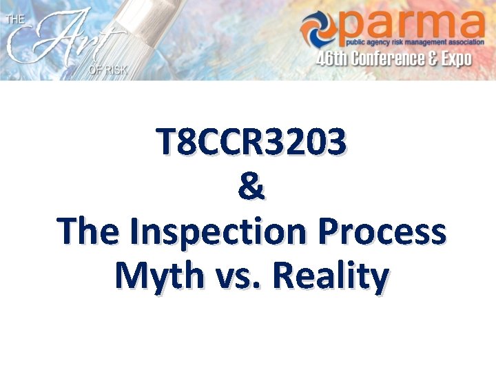 T 8 CCR 3203 & The Inspection Process Myth vs. Reality 