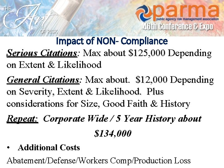 Impact of NON- Compliance Serious Citations: Max about $125, 000 Depending on Extent &