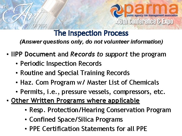 The Inspection Process (Answer questions only, do not volunteer information) • IIPP Document and