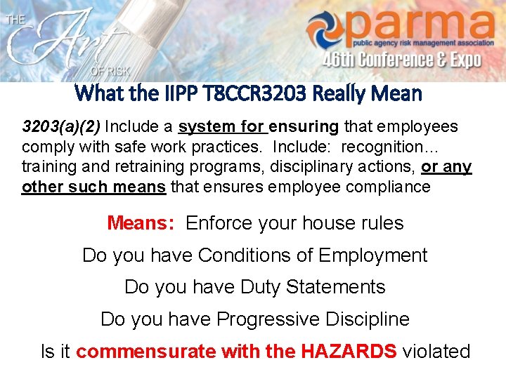 What the IIPP T 8 CCR 3203 Really Mean 3203(a)(2) Include a system for