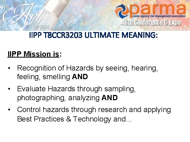 IIPP T 8 CCR 3203 ULTIMATE MEANING: IIPP Mission is: • Recognition of Hazards