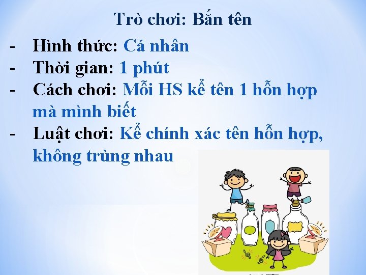 - Trò chơi: Bắn tên Hình thức: Cá nhân Thời gian: 1 phút Cách