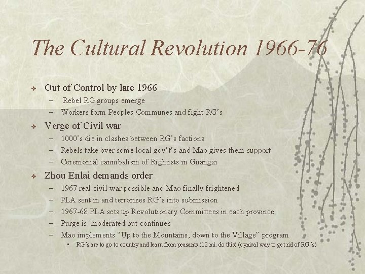 The Cultural Revolution 1966 -76 v Out of Control by late 1966 – Rebel