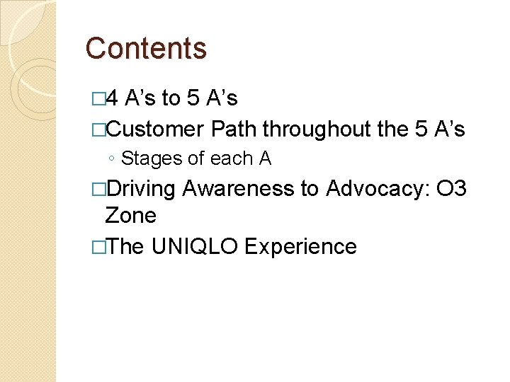 Contents � 4 A’s to 5 A’s �Customer Path throughout the 5 A’s ◦