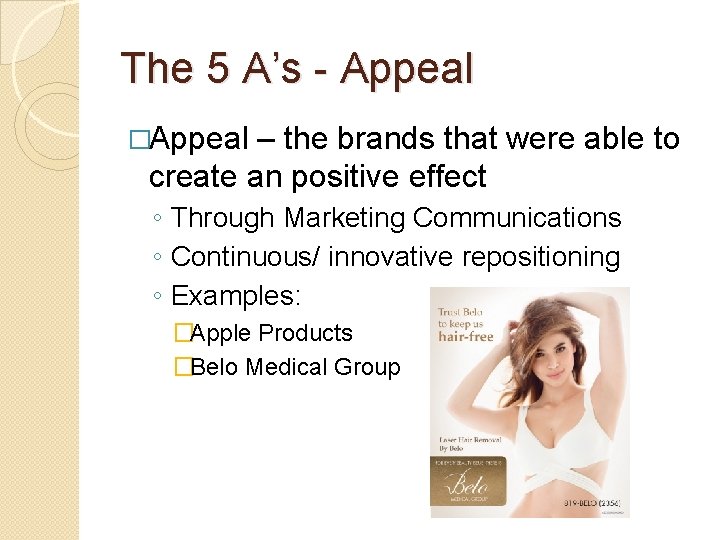 The 5 A’s - Appeal �Appeal – the brands that were able to create
