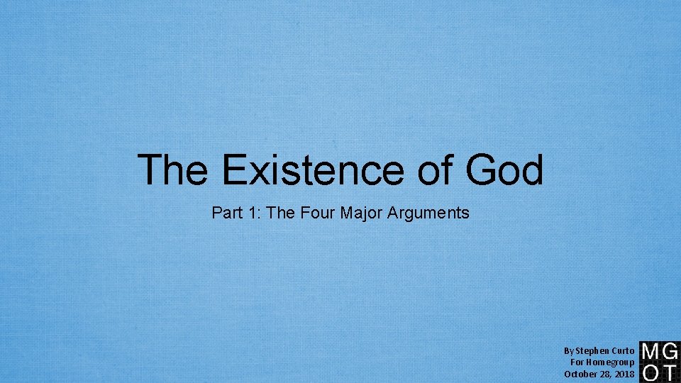 The Existence of God Part 1: The Four Major Arguments By Stephen Curto For