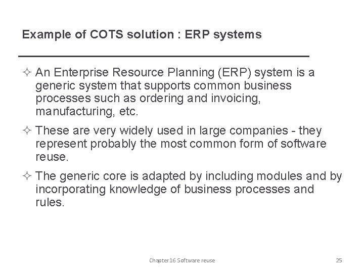 Example of COTS solution : ERP systems ² An Enterprise Resource Planning (ERP) system