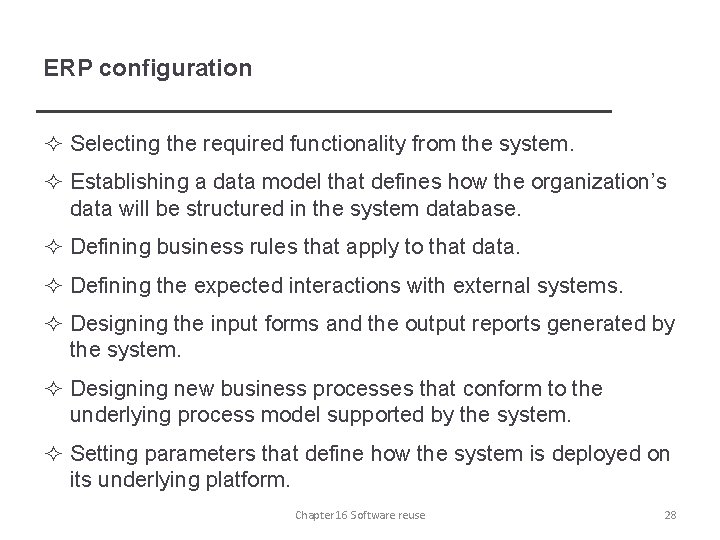 ERP configuration ² Selecting the required functionality from the system. ² Establishing a data