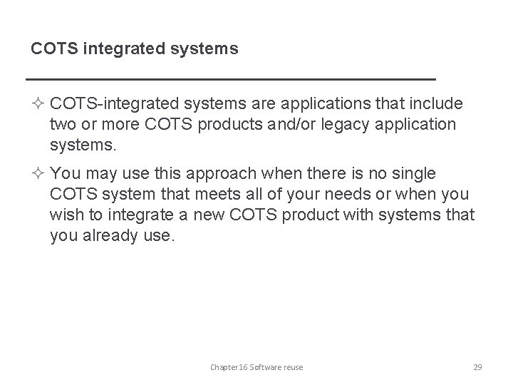 COTS integrated systems ² COTS-integrated systems are applications that include two or more COTS