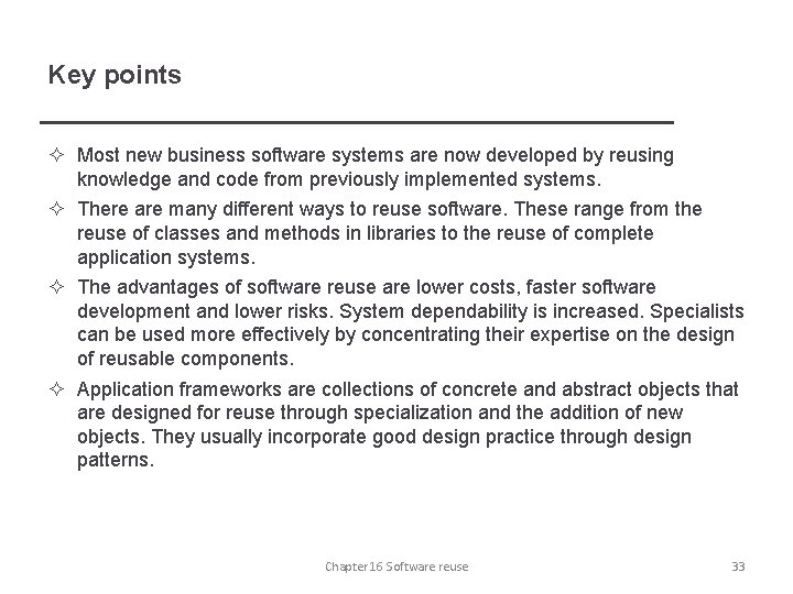 Key points ² Most new business software systems are now developed by reusing knowledge