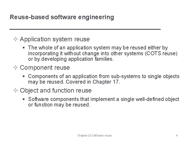 Reuse-based software engineering ² Application system reuse § The whole of an application system