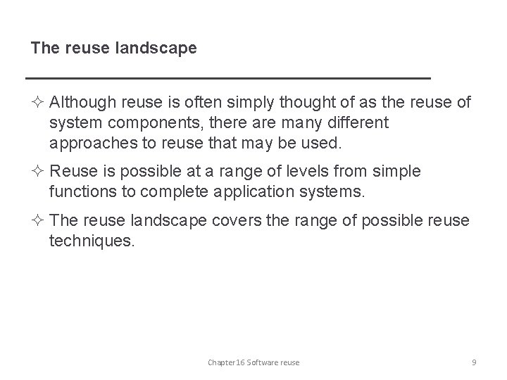 The reuse landscape ² Although reuse is often simply thought of as the reuse