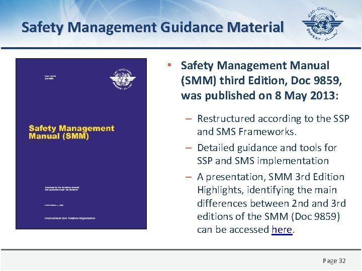 Safety Management Guidance Material • Safety Management Manual (SMM) third Edition, Doc 9859, was