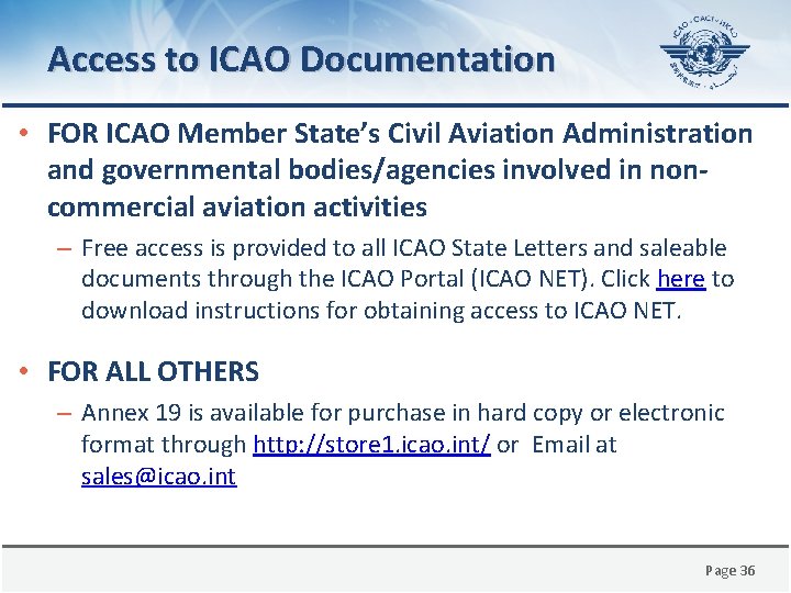 Access to ICAO Documentation • FOR ICAO Member State’s Civil Aviation Administration and governmental