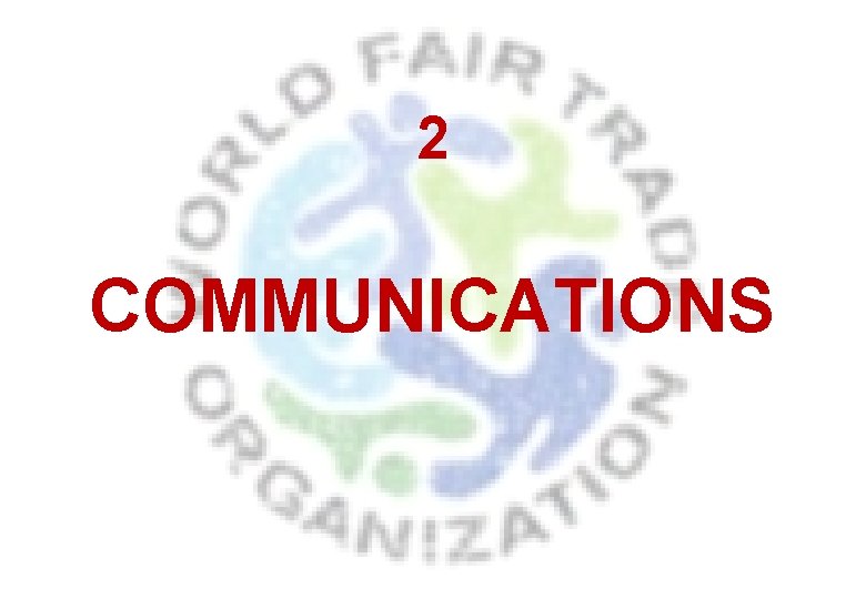 2 COMMUNICATIONS 