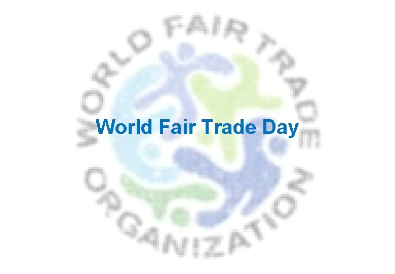 World Fair Trade Day 