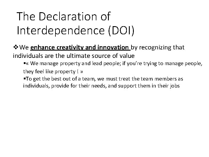 The Declaration of Interdependence (DOI) We enhance creativity and innovation by recognizing that individuals The Declaration of Interdependence (DOI) We enhance creativity and innovation by recognizing that individuals