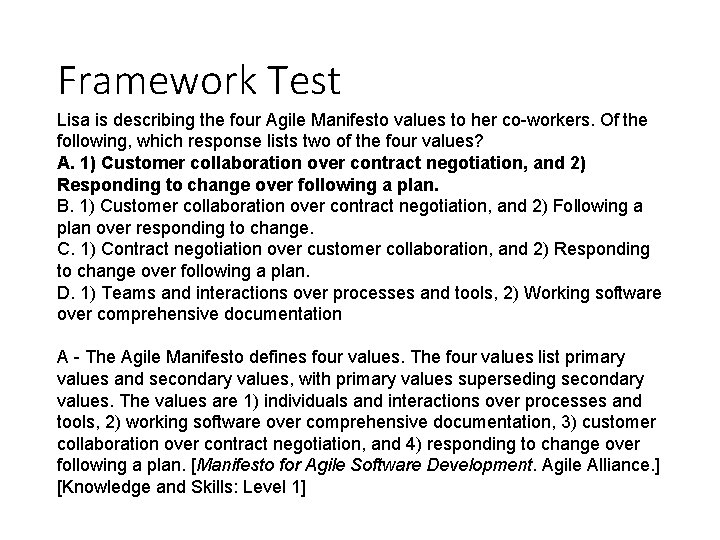 Framework Test Lisa is describing the four Agile Manifesto values to her co-workers. Of Framework Test Lisa is describing the four Agile Manifesto values to her co-workers. Of