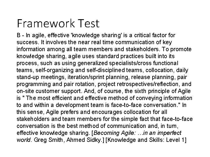 Framework Test B - In agile, effective 'knowledge sharing' is a critical factor for Framework Test B - In agile, effective 'knowledge sharing' is a critical factor for
