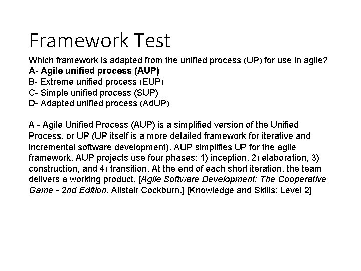 Framework Test Which framework is adapted from the unified process (UP) for use in Framework Test Which framework is adapted from the unified process (UP) for use in