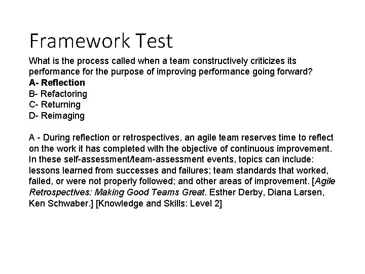 Framework Test What is the process called when a team constructively criticizes its performance Framework Test What is the process called when a team constructively criticizes its performance