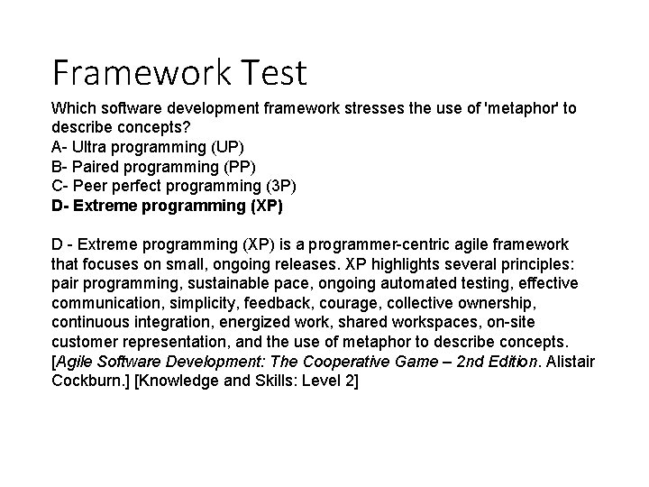 Framework Test Which software development framework stresses the use of 'metaphor' to describe concepts? Framework Test Which software development framework stresses the use of 'metaphor' to describe concepts?