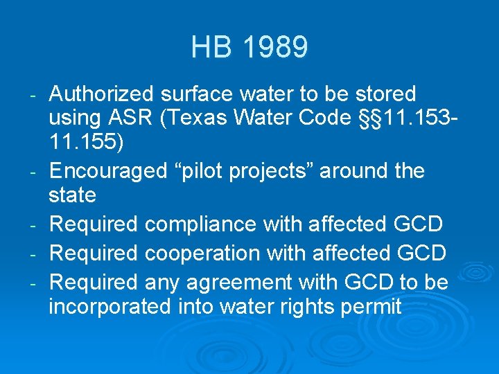 HB 1989 - - Authorized surface water to be stored using ASR (Texas Water