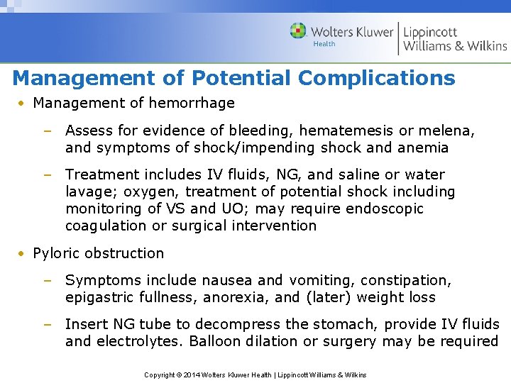 Management of Potential Complications • Management of hemorrhage – Assess for evidence of bleeding,