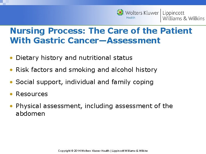 Nursing Process: The Care of the Patient With Gastric Cancer—Assessment • Dietary history and