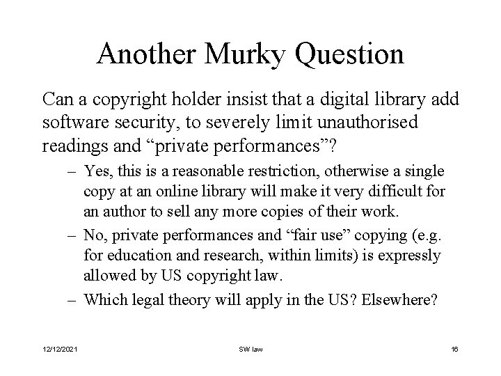 Another Murky Question Can a copyright holder insist that a digital library add software